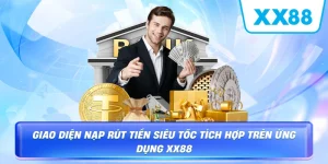 Rút Tiền XX88 – Hướng Dẫn Giao Dịch Nhanh Chóng & An Toàn